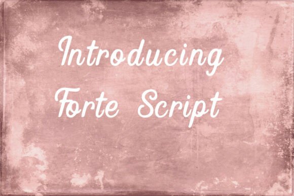 Forte Script: A Business Owner’s Favorite Creative Font